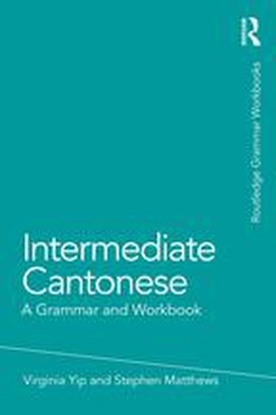 Routledge Grammar Workbooks - Intermediate Cantonese - cover