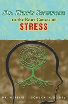 Dr. Herb's Solutions to the Root Causes of Stress