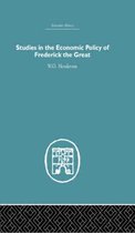 Economic History- Studies in the Economic Policy of Frederick the Great