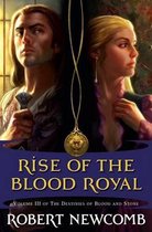 Rise of the Blood Royal: v. 3