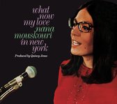 What Now My Love: Nana Mouskouri In New York/ Nana