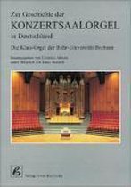 Zur Geschichte der Konzertsaalorgel in Deutschland