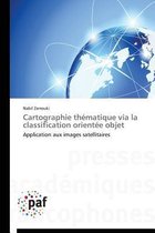Cartographie Th�matique Via La Classification Orient�e Objet
