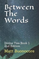 Between The Words