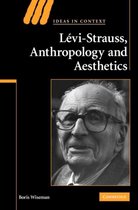Levi-Strauss, Anthropology and Aesthetics