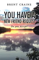 You Have a New Friend Request