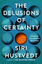 The Delusions of Certainty