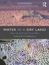 Innovative Ethnographies - Water in a Dry Land