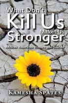 New Critical Viewpoints on Society - What Don't Kill Us Makes Us Stronger