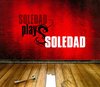 Soledad - Soledad Plays Soledad (CD)