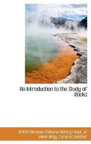 An Introduction to the Study of Rocks