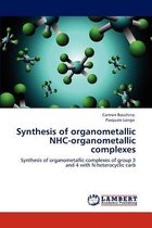 Synthesis of Organometallic Nhc-Organometallic Complexes