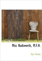 Miss Badsworth, M.F.H.