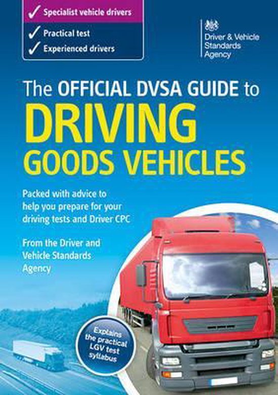 The Official DSA Guide to Driving Goods Vehicles - cover