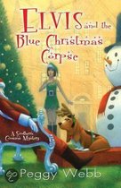 Elvis and the Blue Christmas Corpse