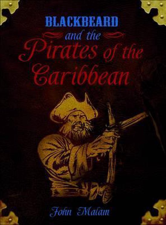 Blackbeard and the Pirates of the Caribbean, John Malam 9781848350878