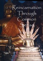 Reincarnation Through Common Sense