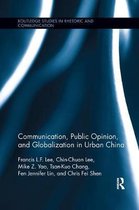 Routledge Studies in Rhetoric and Communication- Communication, Public Opinion, and Globalization in Urban China