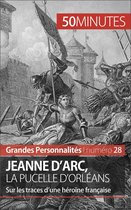 Grandes Personnalités 28 - Jeanne d'Arc, la Pucelle d'Orléans