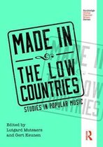 Routledge Global Popular Music Series- Made in the Low Countries