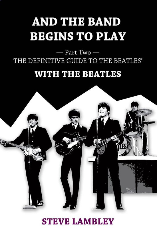 Omslag van And the Band Begins to Play. Part Two: The Definitive Guide to the Beatles' With The Beatles