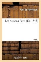 Litterature- Les Russes � Paris. Tome 2
