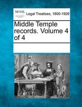 Middle Temple Records. Volume 4 of 4
