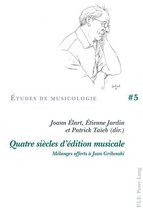Études de Musicologie/Musicological Studies 5 - Quatre siècles d’édition musicale