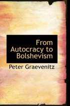 From Autocracy to Bolshevism