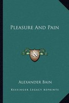 Pleasure and Pain