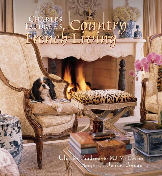 Charles Faudree's Country French Living - cover