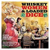 Whiskey Women & Loaded Dice