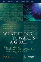 Wandering Towards a Goal