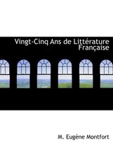 Vingt-Cinq ANS de Litt Rature Fran Aise