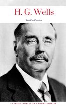 H. G. Wells: Classics Novels and Short Stories (ReadOn Classics)