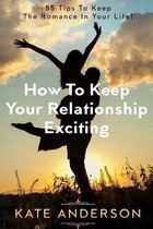 How to Keep Your Relationship Exciting
