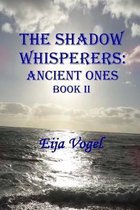 The Shadow Whisperers: Ancient Ones