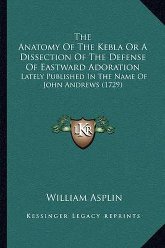 Kebla Sign The Anatomy of the Kebla or a Dissection of the Defense of Eastward ...