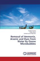Removal of Ammonia, Arsenic and Dyes from Water by Ozone Microbubbles