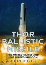 Thor Ballistic Missile: The United States and the United Kingdom