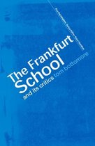 Key Sociologists-The Frankfurt School and its Critics