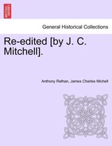 Re-Edited [By J. C. Mitchell].