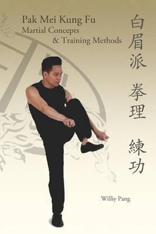 Pak Mei Kung Fu, Williy Pang 9780981481326 Boeken bol