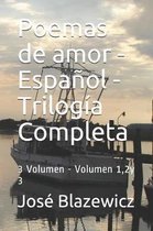 Poemas de amor - Espanol - Trilogia Completa