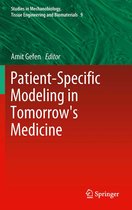 Studies in Mechanobiology, Tissue Engineering and Biomaterials 9 - Patient-Specific Modeling in Tomorrow's Medicine