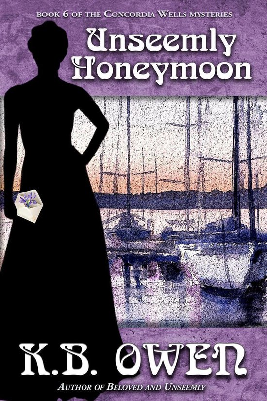 The Concordia Wells Mysteries 6 - Unseemly Honeymoon - cover