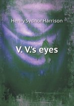 V. V.'s eyes