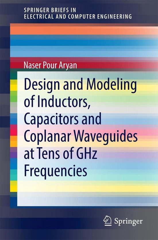 Foto: Springerbriefs in electrical and computer engineering design and modeling of inductors capacitors and coplanar waveguides at tens of ghz frequencies