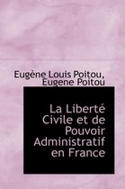 La Libert Civile Et de Pouvoir Administratif En France