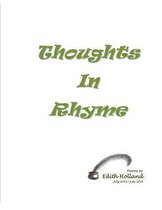 Thoughts in Rhyme by Edith Holland